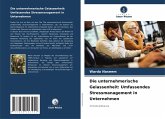 Die unternehmerische Gelassenheit: Umfassendes Stressmanagement in Unternehmen Die unternehmerische Gelassenheit: Umfassendes Stressmanagement in Unternehmen