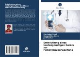 Entwicklung eines kostengünstigen Geräts zur Patientenüberwachung Entwicklung eines kostengünstigen Geräts zur Patientenüberwachung