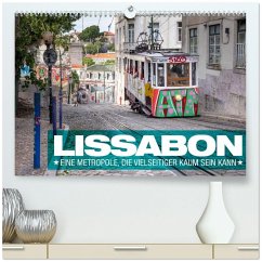 Lissabon - Eine Metropole, die vielseitiger kaum sein kann. (hochwertiger Premium Wandkalender 2026 DIN A2 quer), Kunstdruck in Hochglanz