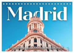 Madrid - Spaniens bezaubernde Hauptstadt. (Tischkalender 2026 DIN A5 quer), CALVENDO Monatskalender