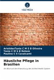 Häusliche Pflege in Brasilien Häusliche Pflege in Brasilien