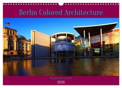 Berlin Colored Architecture (Wandkalender 2026 DIN A3 quer), CALVENDO Monatskalender