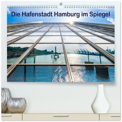 Die Hafenstadt Hamburg im Spiegel (hochwertiger Premium Wandkalender 2026 DIN A2 quer), Kunstdruck in Hochglanz