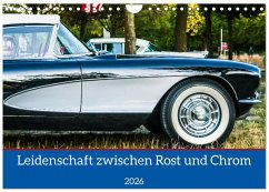 Cover Leidenschaft zwischen Rost und Chrom (Wandkalender 2026 DIN A4 quer), CALVENDO Monatskalender