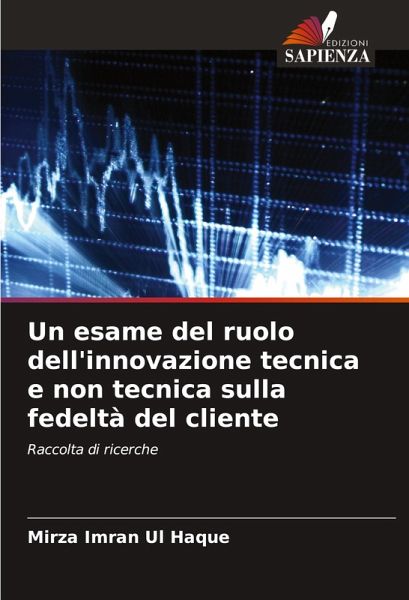 Un esame del ruolo dell'innovazione tecnica e non tecnica sulla fedeltà del cliente