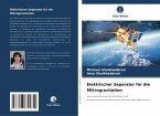 Elektrischer Separator für die Mikrogravitation Elektrischer Separator für die Mikrogravitation