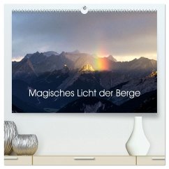 Magisches Licht der Berge (hochwertiger Premium Wandkalender 2026 DIN A2 quer), Kunstdruck in Hochglanz