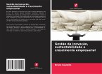 Gestão da inovação, sustentabilidade e crescimento empresarial Gestão da inovação, sustentabilidade e crescimento empresarial
