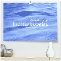 Vermeintliche Gottesbeweise - Nachdenk-Kalender (hochwertiger Premium Wandkalender 2026 DIN A2 quer), Kunstdruck in Hochglanz