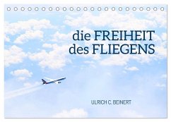 die FREIHEIT des FLIEGENS (Tischkalender 2026 DIN A5 quer), CALVENDO Monatskalender die FREIHEIT des FLIEGENS (Tischkalender 2026 DIN A5 quer), CALVENDO Monatskalender
