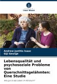 Lebensqualität und psychosoziale Probleme von Querschnittsgelähmten: Eine Studie Lebensqualität und psychosoziale Probleme von Querschnittsgelähmten: Eine Studie