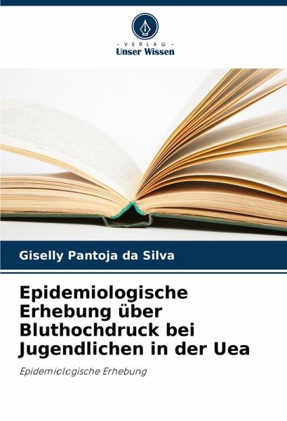 Epidemiologische Erhebung über Bluthochdruck bei Jugendlichen in der Uea Epidemiologische Erhebung über Bluthochdruck bei Jugendlichen in der Uea