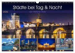 Städte bei Tag und Nacht (Wandkalender 2026 DIN A3 quer), CALVENDO Monatskalender