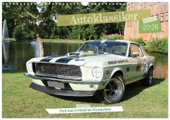 Autoklassiker Ford vom A-Model bis Thunderbird (Wandkalender 2026 DIN A3 quer), CALVENDO Monatskalender