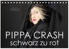 PIPPA CRASH - schwarz zu rot (Tischkalender 2026 DIN A5 quer), CALVENDO Monatskalender PIPPA CRASH - schwarz zu rot (Tischkalender 2026 DIN A5 quer), CALVENDO Monatskalender