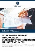 WIRKSAMER EINSATZ INNOVATIVER MARKETINGTECHNOLOGIEN IN UNTERNEHMEN WIRKSAMER EINSATZ INNOVATIVER MARKETINGTECHNOLOGIEN IN UNTERNEHMEN