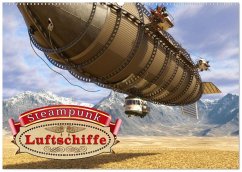 Steampunk Luftschiffe (Wandkalender 2026 DIN A2 quer), CALVENDO Monatskalender Steampunk Luftschiffe (Wandkalender 2026 DIN A2 quer), CALVENDO Monatskalender
