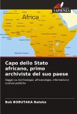 Capo dello Stato africano, primo archivista del suo paese