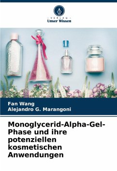 Cover Monoglycerid-Alpha-Gel-Phase und ihre potenziellen kosmetischen Anwendungen