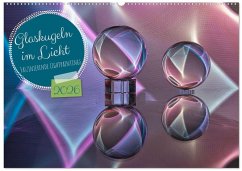 Glaskugeln im Licht - faszinierende Lightpaintings (Wandkalender 2026 DIN A2 quer), CALVENDO Monatskalender Glaskugeln im Licht - faszinierende Lightpaintings (Wandkalender 2026 DIN A2 quer), CALVENDO Monatskalender