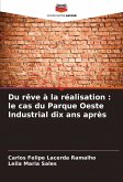 Du rêve à la réalisation : le cas du Parque Oeste Industrial dix ans après Du rêve à la réalisation : le cas du Parque Oeste Industrial dix ans après