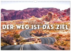 Weisheit - Der Weg ist das Ziel (Wandkalender 2026 DIN A3 quer), CALVENDO Monatskalender Weisheit - Der Weg ist das Ziel (Wandkalender 2026 DIN A3 quer), CALVENDO Monatskalender