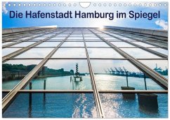 Die Hafenstadt Hamburg im Spiegel (Wandkalender 2026 DIN A4 quer), CALVENDO Monatskalender