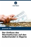 Der Einfluss des Wechselkurses auf den Außenhandel in Nigeria Der Einfluss des Wechselkurses auf den Außenhandel in Nigeria