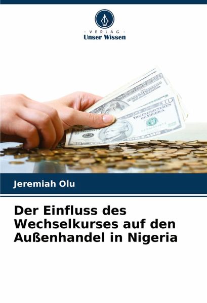 Der Einfluss des Wechselkurses auf den Außenhandel in Nigeria