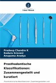 Prosthodontische Klassifikationen: Zusammengestellt und kuratiert Prosthodontische Klassifikationen: Zusammengestellt und kuratiert
