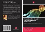 Quantum in: Cérebro -Teleportação de Bactérias