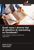 Quali sono i diversi tipi di obiettivi di marketing su Facebook?