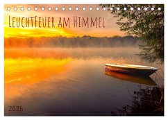 Leuchtfeuer am Himmel (Tischkalender 2026 DIN A5 quer), CALVENDO Monatskalender Leuchtfeuer am Himmel (Tischkalender 2026 DIN A5 quer), CALVENDO Monatskalender