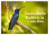 Zauberhafte Kolibris in Costa Rica... - Bild 1