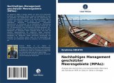 Nachhaltiges Management geschützter Meeresgebiete (MPAs): Nachhaltiges Management geschützter Meeresgebiete (MPAs):