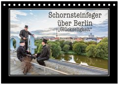 Schornsteinfeger über Berlin - Glückseligkeit (Tischkalender 2026 DIN A5 quer), CALVENDO Monatskalender