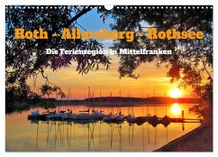 Roth - Allersberg - Rothsee - Die Ferienregion in Mittelfranken (Wandkalender 2026 DIN A3 quer), CALVENDO Monatskalender Roth - Allersberg - Rothsee - Die Ferienregion in Mittelfranken (Wandkalender 2026 DIN A3 quer), CALVENDO Monatskalender