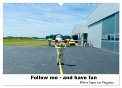 Follow me-and have fun kleine Leute am Flugplatz (Wandkalender 2026 DIN A3 quer), CALVENDO Monatskalender