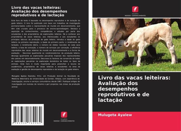 Livro das vacas leiteiras: Avaliação dos desempenhos reprodutivos e de lactação Livro das vacas leiteiras: Avaliação dos desempenhos reprodutivos e de lactação
