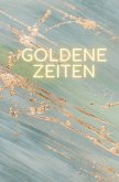 Goldene Zeiten
