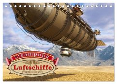 Steampunk Luftschiffe (Tischkalender 2026 DIN A5 quer), CALVENDO Monatskalender Steampunk Luftschiffe (Tischkalender 2026 DIN A5 quer), CALVENDO Monatskalender