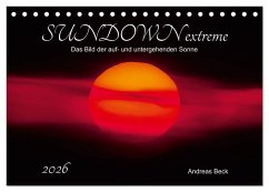 Cover SUNDOWN EXTREME - Das Bild der auf- und untergehenden Sonne (Tischkalender 2026 DIN A5 quer), CALVENDO Monatskalender