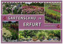 Gartenschau in Erfurt (Tischkalender 2026 DIN A5 quer), CALVENDO Monatskalender Gartenschau in Erfurt (Tischkalender 2026 DIN A5 quer), CALVENDO Monatskalender