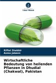 Wirtschaftliche Bedeutung von heilenden Pflanzen in Dhudial (Chakwal), Pakistan Wirtschaftliche Bedeutung von heilenden Pflanzen in Dhudial (Chakwal), Pakistan
