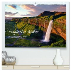 Magische Natur - Unsere schöne Welt (hochwertiger Premium Wandkalender 2026 DIN A2 quer), Kunstdruck in Hochglanz