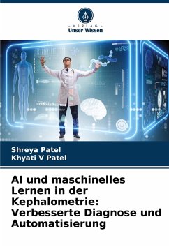 AI und maschinelles Lernen in der Kephalometrie: Verbesserte Diagnose und Automatisierung - Patel, Shreya;Patel, Khyati V