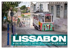 Lissabon - Eine Metropole, die vielseitiger kaum sein kann. (Wandkalender 2026 DIN A4 quer), CALVENDO Monatskalender