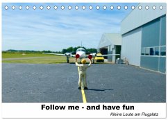 Follow me-and have fun kleine Leute am Flugplatz (Tischkalender 2026 DIN A5 quer), CALVENDO Monatskalender