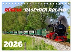 Rügens "rasender Roland" (Tischkalender 2026 DIN A5 quer), CALVENDO Monatskalender Rügens "rasender Roland" (Tischkalender 2026 DIN A5 quer), CALVENDO Monatskalender