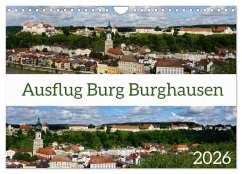 Ausflug Burg Burghausen (Wandkalender 2026 DIN A4 quer), CALVENDO Monatskalender